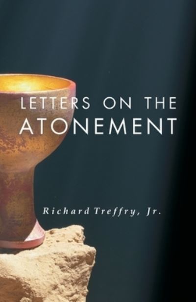 Cover for Jr Richard Treffry · Letters on the Atonement (Paperback Book) (2021)