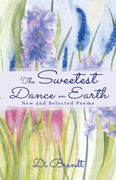 Cover for Di Brandt · The Sweetest Dance on Earth (Pocketbok) (2022)