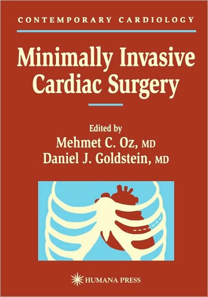 Cover for Oz, Mehmet C, M.d. · Minimally Invasive Cardiac Surgery - Contemporary Cardiology (Hardcover Book) [1999 edition] (1998)