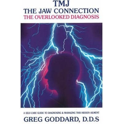 Cover for Greg Goddard · TMJ -- The Jaw Connection: The Overlooked Diagnosis (Paperback Book) (1991)