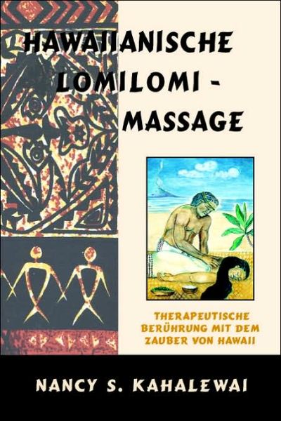 Cover for Kahalewai, Nancy, S · Hawaiianische Lomilomi Massage (Paperback Bog) [German edition] (2006)