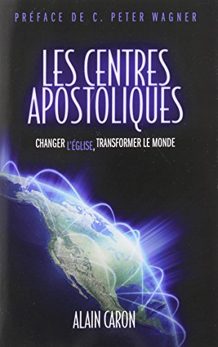 Cover for Alain Caron · Les Centres Apostoliques (Paperback Bog) [French edition] (2014)