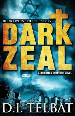 Cover for D I Telbat · Dark Zeal - Coil (Paperback Book) (2016)