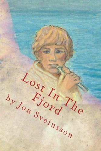 Cover for Jon Sveinsson · Lost in the Fjord: the Adventures of Two Icelandic Boys (Paperback Book) (2013)