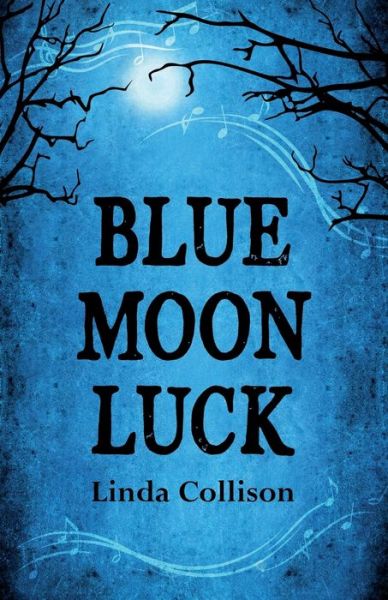 Cover for Linda Collison · Blue Moon Luck (Paperback Book) (2015)