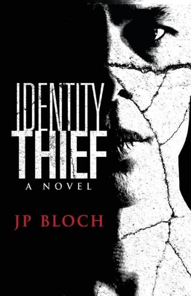 Cover for Jp Bloch · Identity Thief (Pocketbok) (2014)