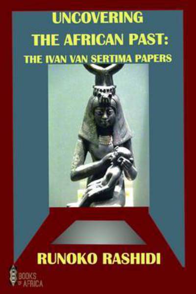 Cover for Runoko Rashidi · Uncovering the African Past: The Ivan Van Sertima Papers (Paperback Book) (2015)