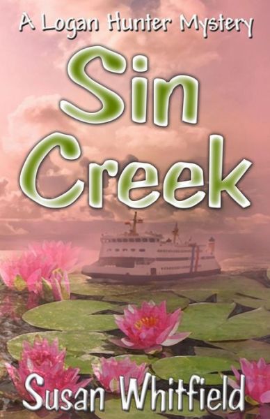 Cover for Susan Whitfield · Sin Creek (Logan Hunter Mysteries) (Volume 4) (Taschenbuch) (2014)