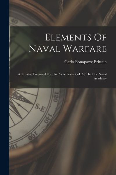 Cover for Carlo Bonaparte Brittain · Elements of Naval Warfare (Book) (2022)