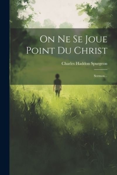 Cover for Charles Spurgeon · On Ne Se Joue Point du Christ (Buch) (2023)