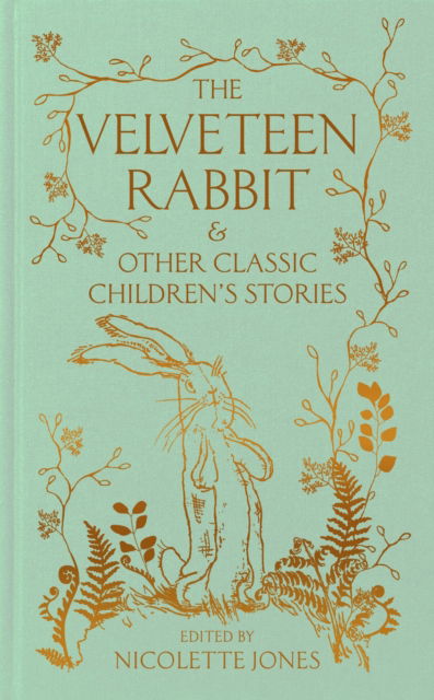 Cover for Macmillan Collector's Library · The Velveteen Rabbit  &amp; other Classic Children's Stories (Hardcover Book) (2025)