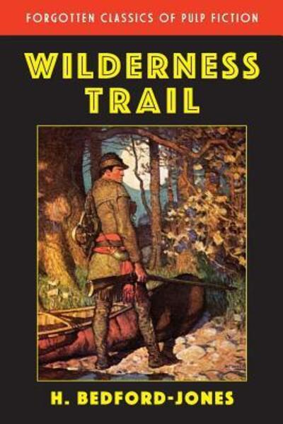 Cover for H Bedford-Jones · Wilderness Trail (Pocketbok) (2019)