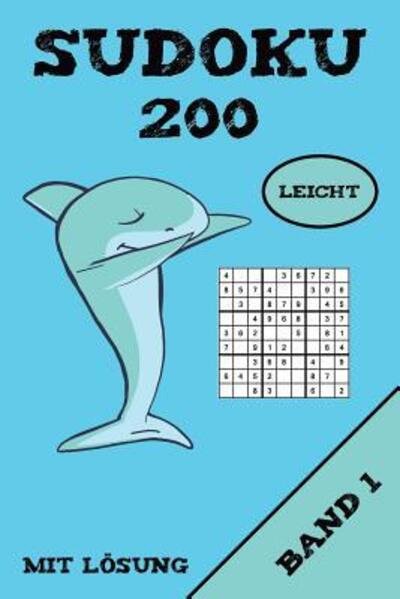 Sudoku 200 Leicht Mit Loesung Band 1 - Kawaii Sudoku - Bøker - Independently Published - 9781075043352 - 19. juni 2019