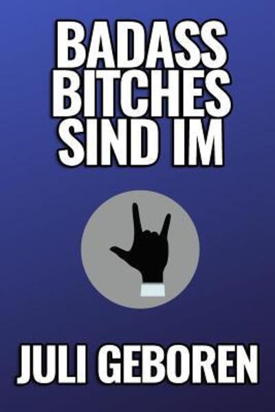 Cover for Frauen Notizbuch · Bad Ass Bitches Sind Im Juli Geboren (Pocketbok) (2019)