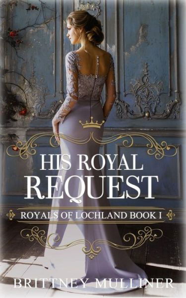 Cover for Brittney Mulliner · His Royal Request (Paperback Book) (2019)