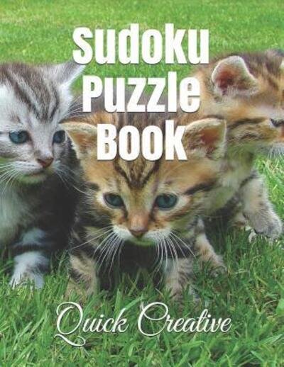 Cover for Quick Creative · Sudoku Puzzle Book Kitten Edition featuring 300 Sudoku Puzzles and Answers (Paperback Bog) (2019)