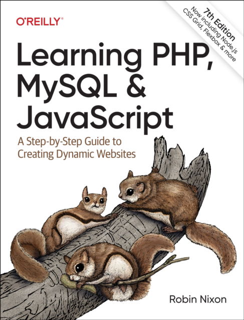Cover for Robin Nixon · Learning PHP, MySQL &amp; JavaScript: A Step-by-Step Guide to Creating Dynamic Websites (Paperback Book) [7 Revised edition] (2024)