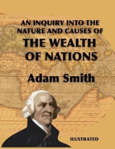 Cover for Adam Smith · An Inquiry Into the Nature and Causes of the Wealth of Nations (Paperback Book) (2019)