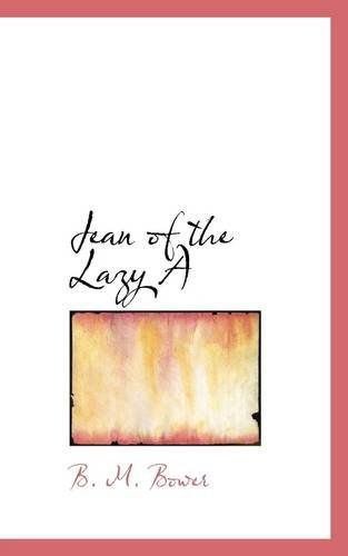 Cover for B. M. Bower · Jean of the Lazy a (Paperback Book) (2009)