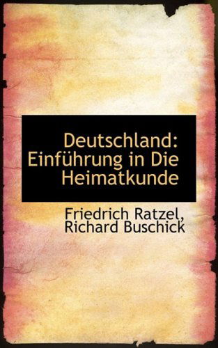 Cover for Friedrich Ratzel · Deutschland: Einführung in Die Heimatkunde (Paperback Book) [German edition] (2009)