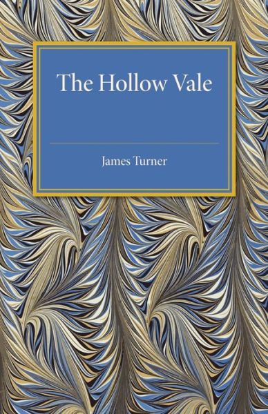 The Hollow Vale - James Turner - Livros - Cambridge University Press - 9781107487352 - 12 de março de 2015