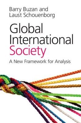 Cover for Buzan, Barry (London School of Economics and Political Science) · Global International Society: A New Framework for Analysis (Pocketbok) (2018)