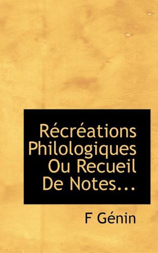 Cover for Génin · Récréations Philologiques Ou Recueil De Notes... (Paperback Book) (2009)