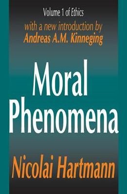 Cover for Nicolai Hartmann · Moral Phenomena - Ethics Series (Inbunden Bok) (2017)