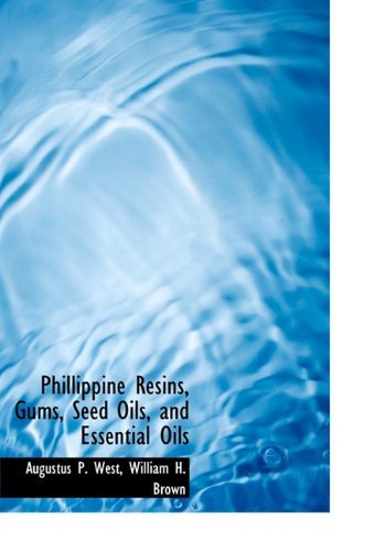 Cover for William H. Brown · Phillippine Resins, Gums, Seed Oils, and Essential Oils (Hardcover Book) (2010)