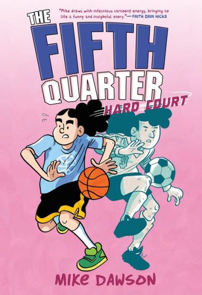 The Fifth Quarter: Hard Court - The Fifth Quarter - Mike Dawson - Kirjat - Roaring Brook Press - 9781250244352 - tiistai 12. heinäkuuta 2022