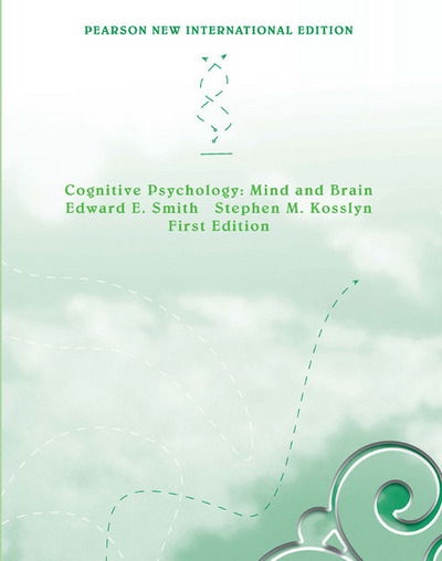 Cognitive Psychology: Mind and Brain: Pearson New International Edition - Edward Smith - Books - Pearson Education Limited - 9781292022352 - July 23, 2013