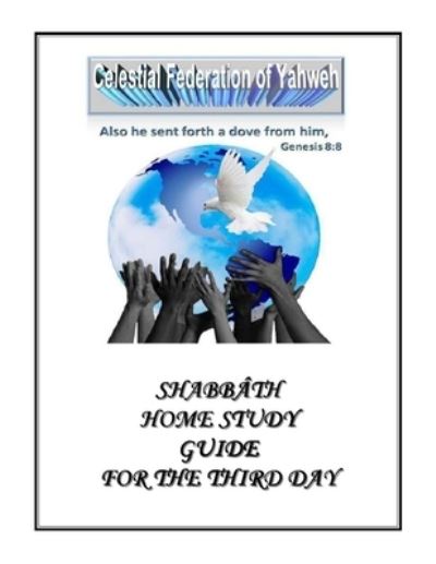 Cover for Yahweh Ben Yahweh Ben Yahweh · Shabbâth Home Study Guide for the Third Day (Book) (2012)