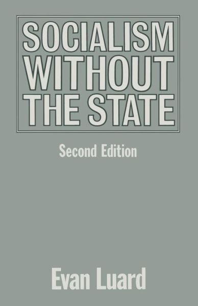 E. Luard · Socialism without the State (Paperback Book) [2nd ed. 1991 edition] (1991)