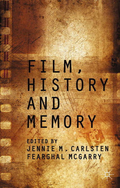 Film, History and Memory (Paperback Book) [1st ed. 2015 edition] (2015)