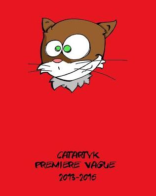 Cover for Catartyk · Premiere vague 2013-2016 (Paperback Book) (2016)