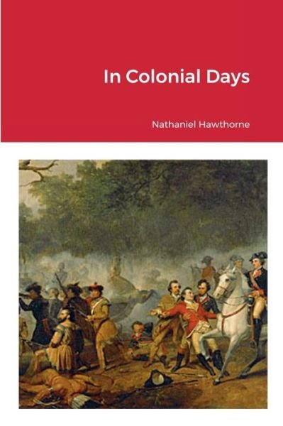 Cover for Nathaniel Hawthorne · In Colonial Days (Bog) (2022)