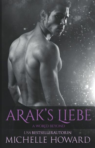 Cover for Michelle Howard · Arak's Liebe (Paperback Book) (2019)