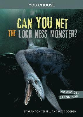 Cover for Brandon Terrell · Can You Net the Loch Ness Monster?: An Interactive Monster Hunt - You Choose: Monster Hunter (Taschenbuch) (2022)