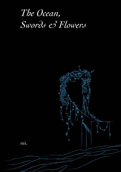 Cover for Rei · The Ocean, Swords &amp; Flowers (Paperback Bog) (2022)