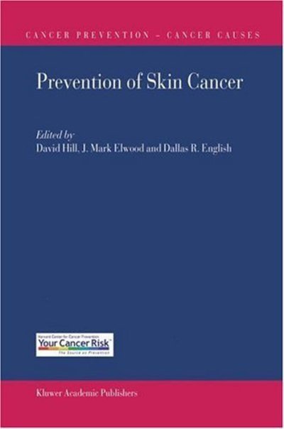 Cover for David Hill · Prevention of Skin Cancer - Cancer Prevention-Cancer Causes (Gebundenes Buch) [2004 edition] (2003)