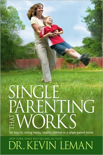 Cover for Kevin Leman · Single Parenting That Works (Paperback Book) [Annotated edition] (2006)