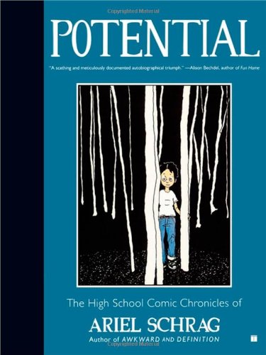 Cover for Ariel Schrag · Potential: the High School Comic Chronicles of Ariel Schrag (High School Chronicles of Ariel Schrag) (Paperback Book) (2008)