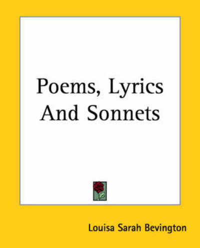 Cover for Louisa Sarah Bevington · Poems, Lyrics and Sonnets (Paperback Bog) (2004)