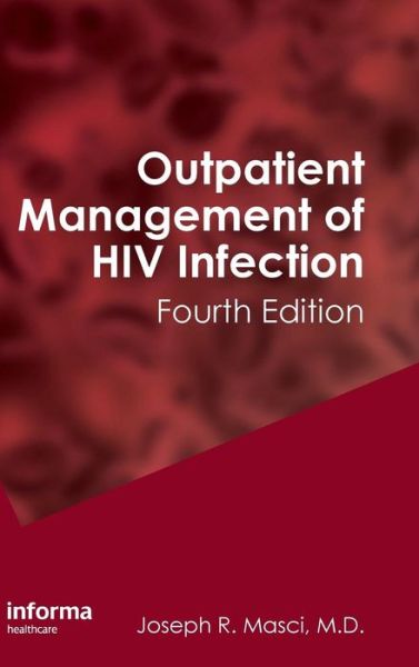 Cover for Masci, Joseph (Mount Sinai School of Medicine, New York, USA) · Outpatient Management of HIV Infection (Hardcover Book) (2011)