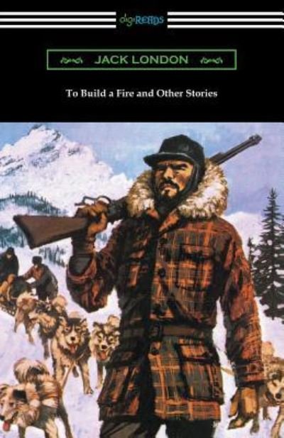 Cover for Jack London · To Build a Fire and Other Stories (Taschenbuch) (2018)