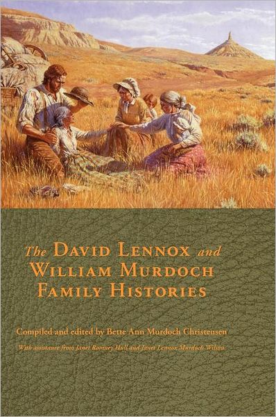 Cover for Bette Ann Christensen · The David Lennox and William Murdoch Family Histories (Hardcover Book) (2011)