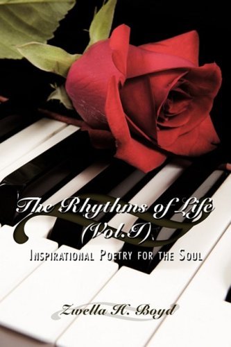 Cover for Zwella H. Boyd · The Rhythms of Life (Vol.i): Inspirational Poetry for the Soul (Paperback Bog) (2009)