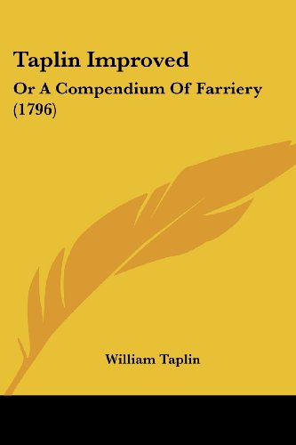 Cover for William Taplin · Taplin Improved: or a Compendium of Farriery (1796) (Paperback Book) (2008)