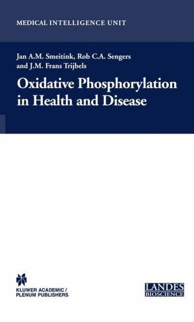 Cover for Jan a M Smeitink · Oxidative Phosphorylation in Health and Disease - Medical Intelligence Unit (Paperback Bog) [1st Ed. Softcover of Orig. Ed. 2005 edition] (2010)