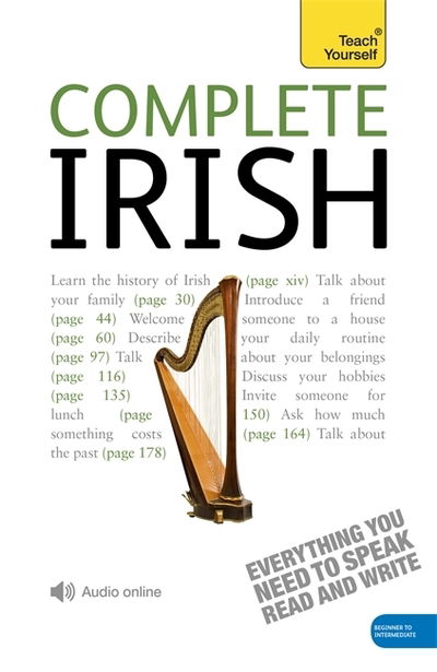 Complete Irish Beginner to Intermediate Book and Audio Course: Learn to read, write, speak and understand a new language with Teach Yourself - Diarmuid O Se - Bøger - John Murray Press - 9781444102352 - 24. september 2010